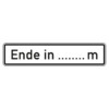 Zusatzzeichen 1013.52 Ende in ... m
